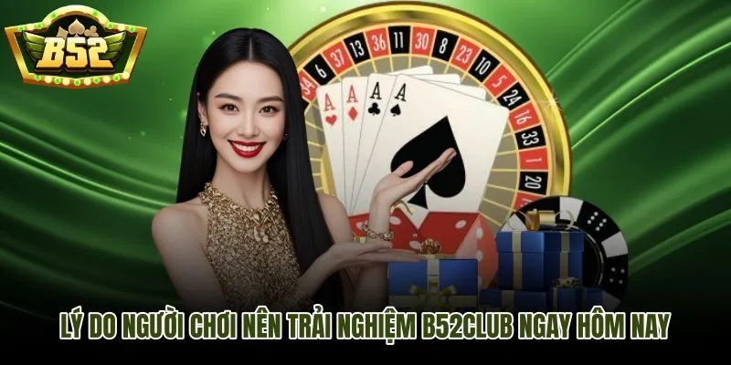 B52Club update phiên bản mới giải quyết đúng nhu cầu người dùng hiện đại